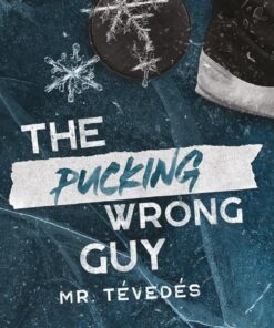 The Pucking Wrong Guy – Mr. Tévedés - Éldekorált kiadás