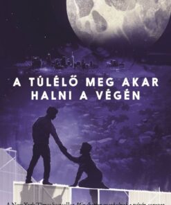 A túlélő meg akar halni a végén