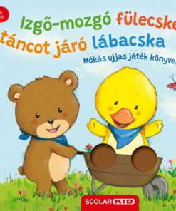 Izgő-mozgó fülecske, táncot járó lábacska - Mókás ujjas játék könyvem