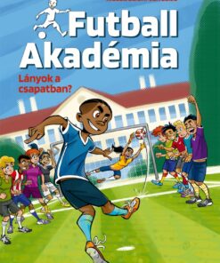 Lányok a csapatban? - Futball Akadémia 3.