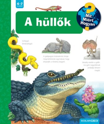 A hüllők - Mit? Miért? Hogyan? (73.)