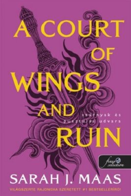 A Court of Wings and Ruin - Szárnyak és pusztulás udvara (Tüskék és rózsák udvara 3.)