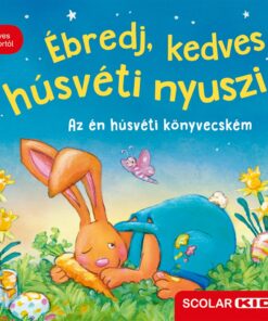 Ébredj, kedves húsvéti nyuszi