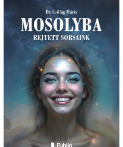 Mosolyba rejtett sorsaink
