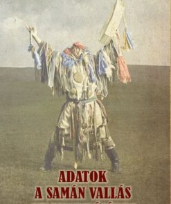 Adatok a samán vallás megismeréséhez