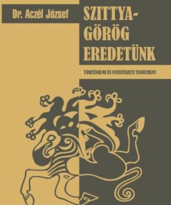 Szittya-görög eredetünk