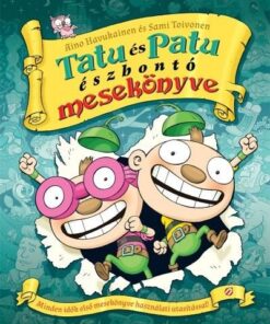 Tatu és Patu észbontó mesekönyve