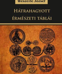 Weszerle József hátrahagyott érmészeti táblái