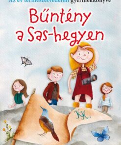 Bodza, a természetmentő 2. - Bűntény a Sas-hegyen