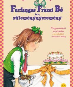 Furfangos Fruzsi Bé és a süteménynyeremény - Furfangos Fruzsi Bé 5.