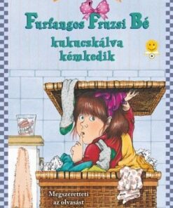 Furfangos Fruzsi Bé kukucskálva kémkedik - Furfangos Fruzsi Bé 4.- kemény kötés