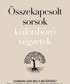 Összekapcsolt sorsok különböző végzetek