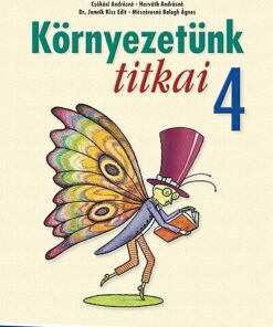 Környezetünk titkai ? Környezetismeret 4.o. (MS-1425U)