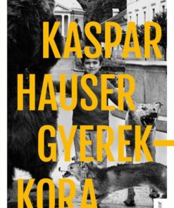 Kaspar Hauser gyerekkora