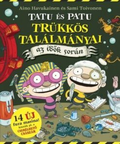 Tatu és Patu trükkös találmányai az idők során