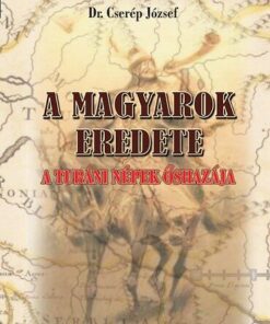A magyarok eredete - A turáni népek őshazája