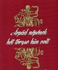 Árpád népének hét törzse hún volt
