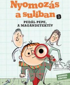 Pedál Pepe, a magándetektív - Nyomozás a suliban 3.