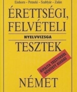 Érettségi, felvételi és nyelvvizsga-tesztek. Német