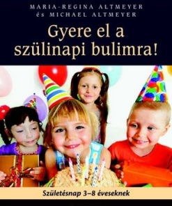 Gyere el a szülinapi bulimra! (Születésnap 3-8 éveseknek)