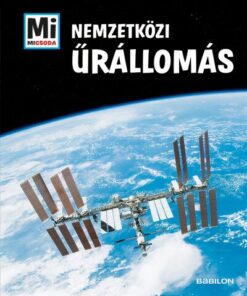 Nemzetközi Űrállomás - Mi micsoda