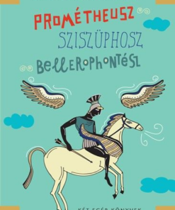 Prométheusz, Sziszüphosz, Bellerophontész