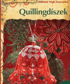Quillingdíszek - Színes Ötletek 127.