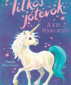 Titkos jótevők - A kis unikornis