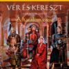 Vér és kereszt III. - A hatalom ereje