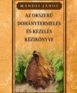 Az okszerű dohánytermesztés és kezelés kézikönyve