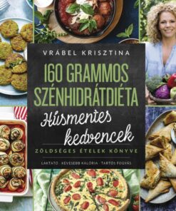 160 grammos szénhidrátdiéta - Húsmentes kedvencek