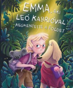Emma, aki Leo Kabrióval megmentette a Földet