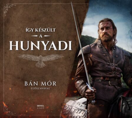 Így készült a Hunyadi