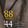 88 történet '44-ből