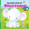 Tanuljuk meg az ellentéteket!