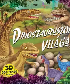 Dinoszauruszok világa