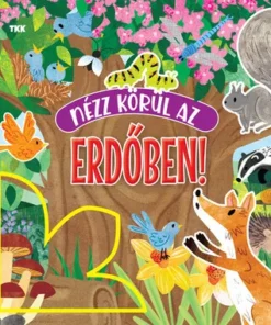 Nézz körül az erdőben!