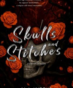 Skulls and Stitches - Csontok és Hegek