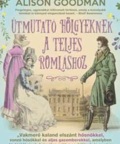 Útmutató hölgyeknek a teljes romláshoz - Vakmerő hölgyek 2.