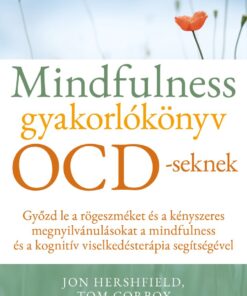 Mindfulness gyakorlókönyv OCD-seknek