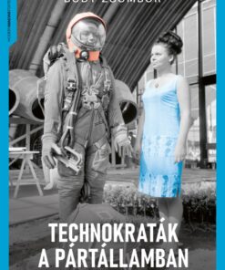 Technokraták a pártállamban