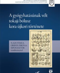 A gyógyhatásúnak vélt tokaji bólusz kora újkori története