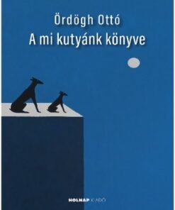 A mi kutyánk könyve