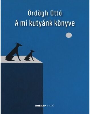 A mi kutyánk könyve