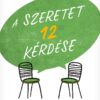 A szeretet 12 kérdése