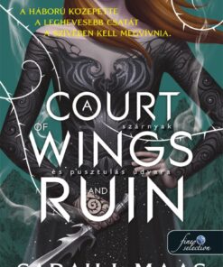 A Court of Wings and Ruin – Szárnyak és pusztulás udvara (Tüskék és rózsák udvara 3.)