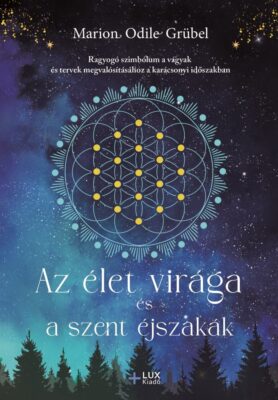 Az élet virága és a szent éjszakák