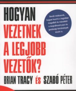 Hogyan vezetnek a legjobb vezetők?