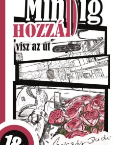 Mindig hozzád visz az út