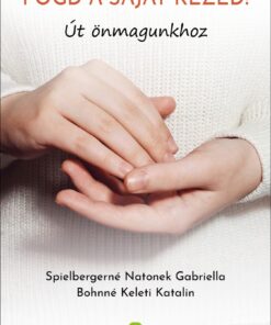 FOGD A SAJÁT KEZED!